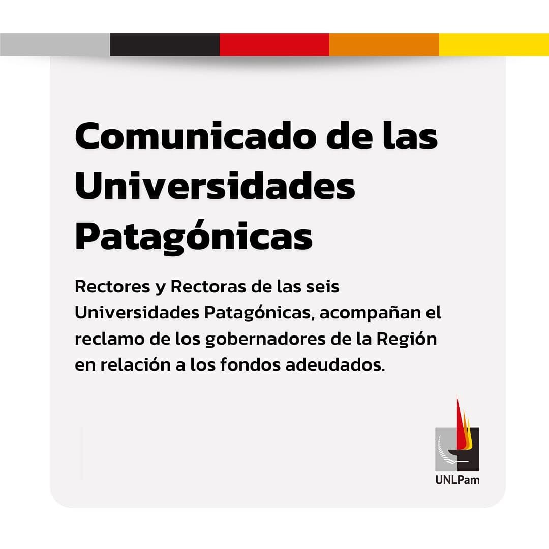 Las universidades patagónicas, acompañamos el reclamo de los gobernadores de la Región